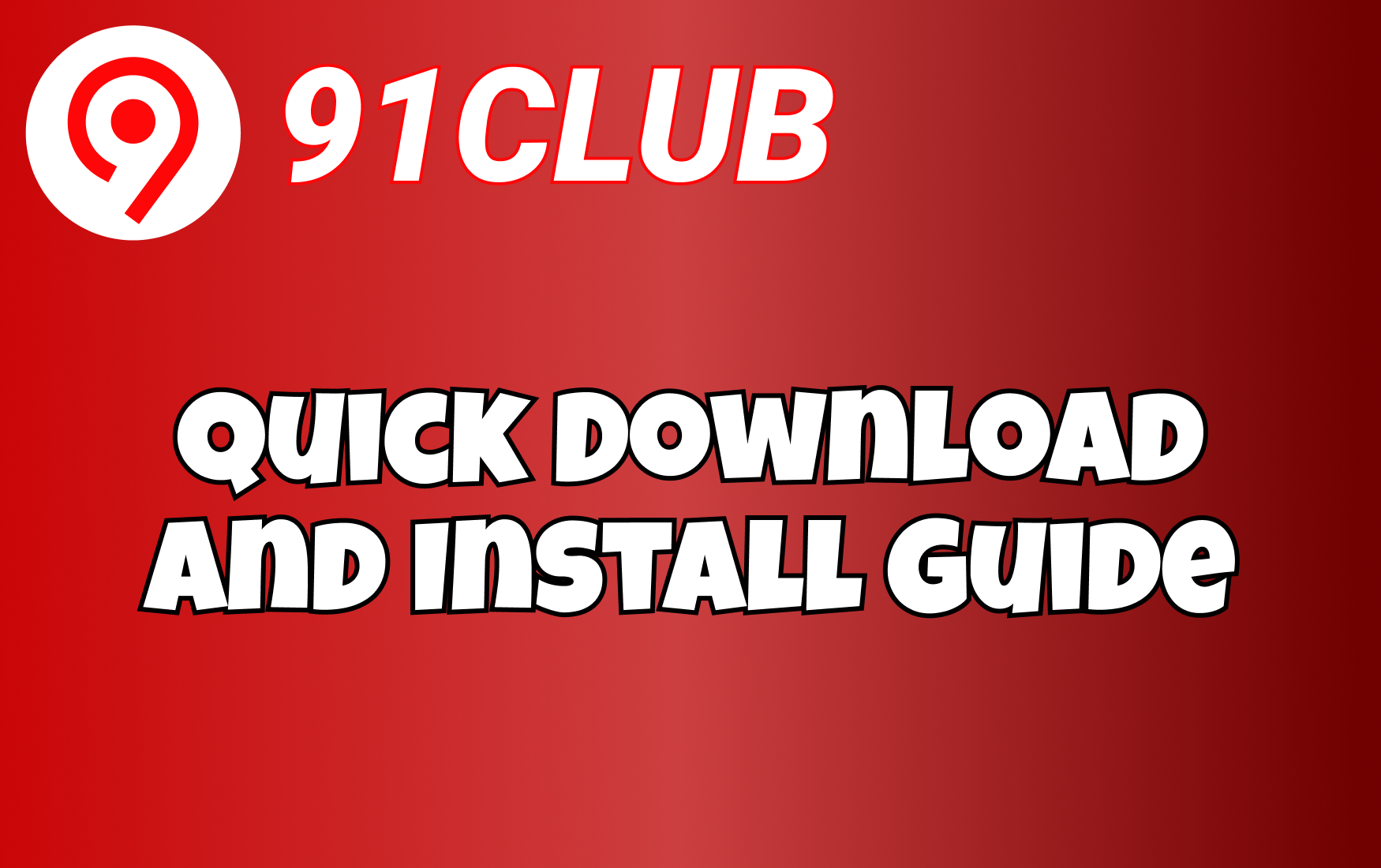Quick Download and Install Guide