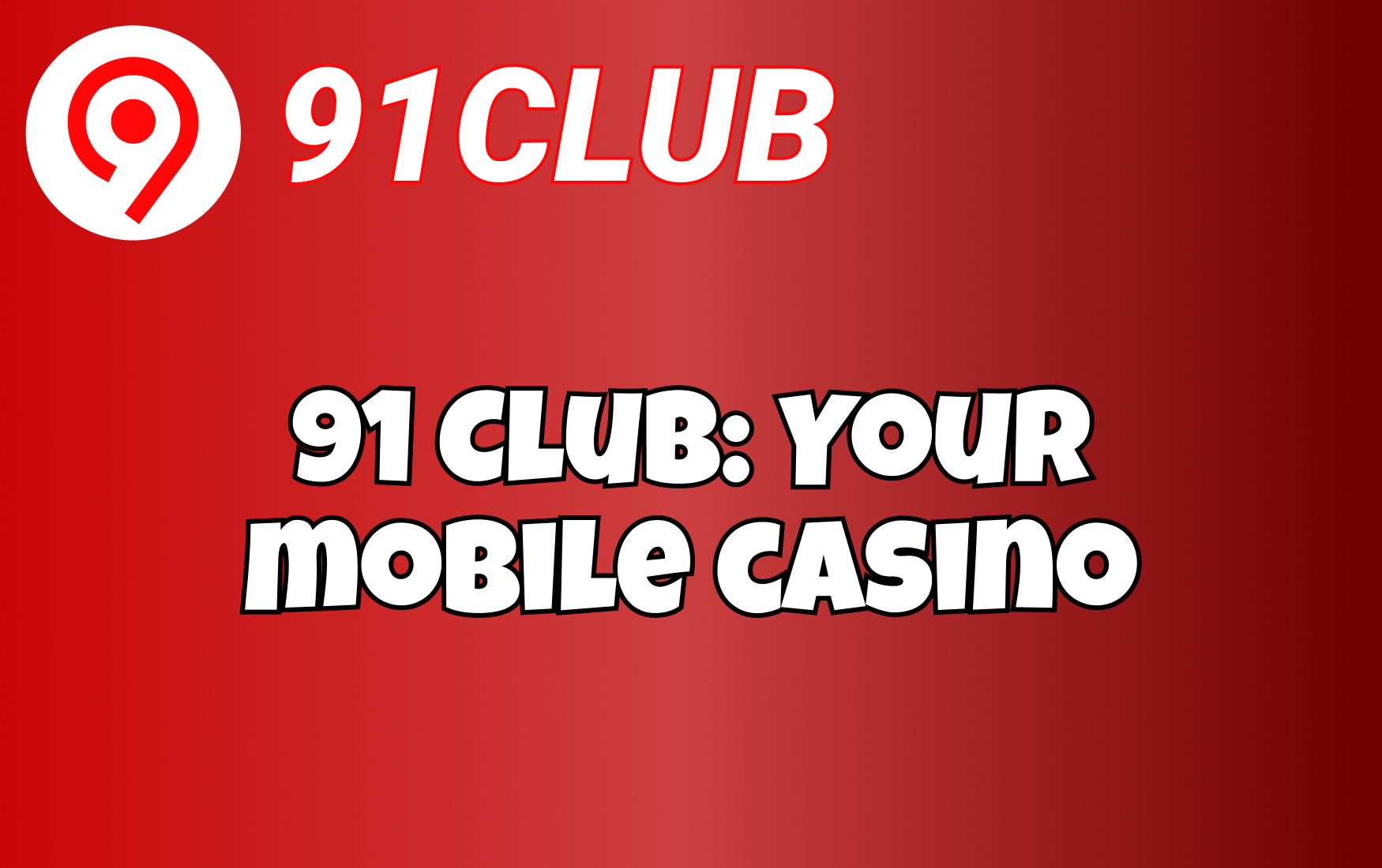Welcome to 91 Club: Your mobile casino