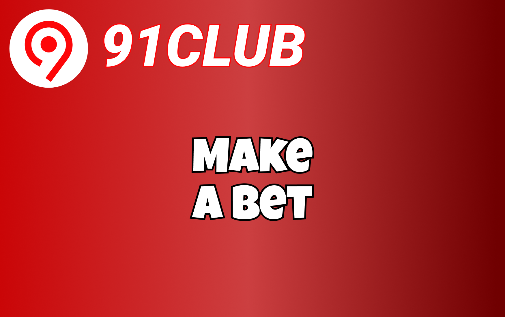 Make a bet.
