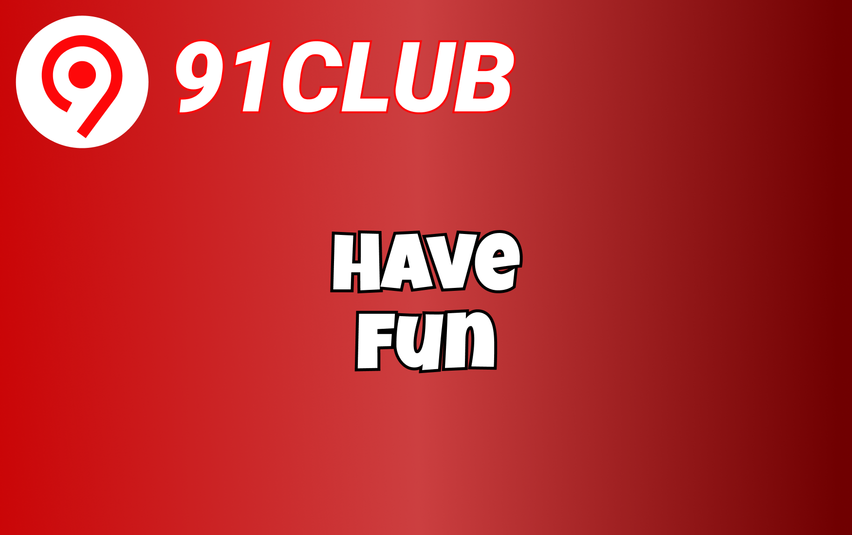 Have fun.