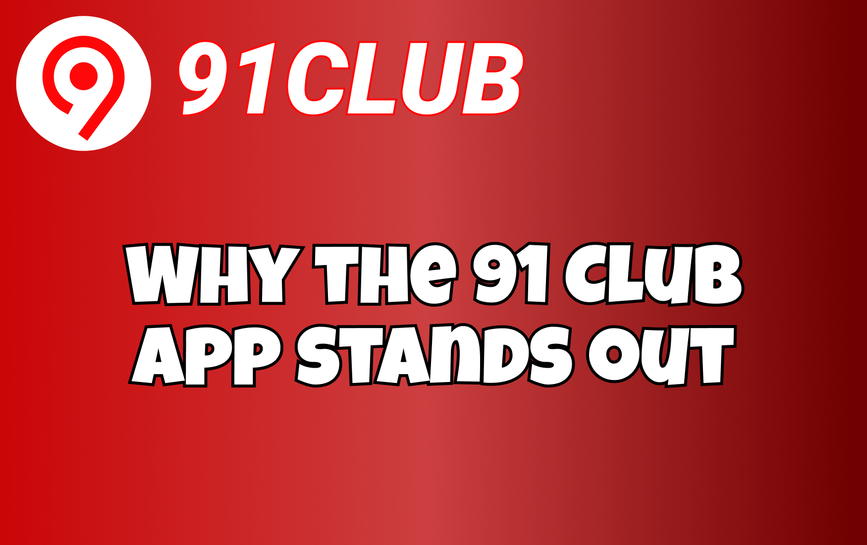 Why the 91 Club app stands out