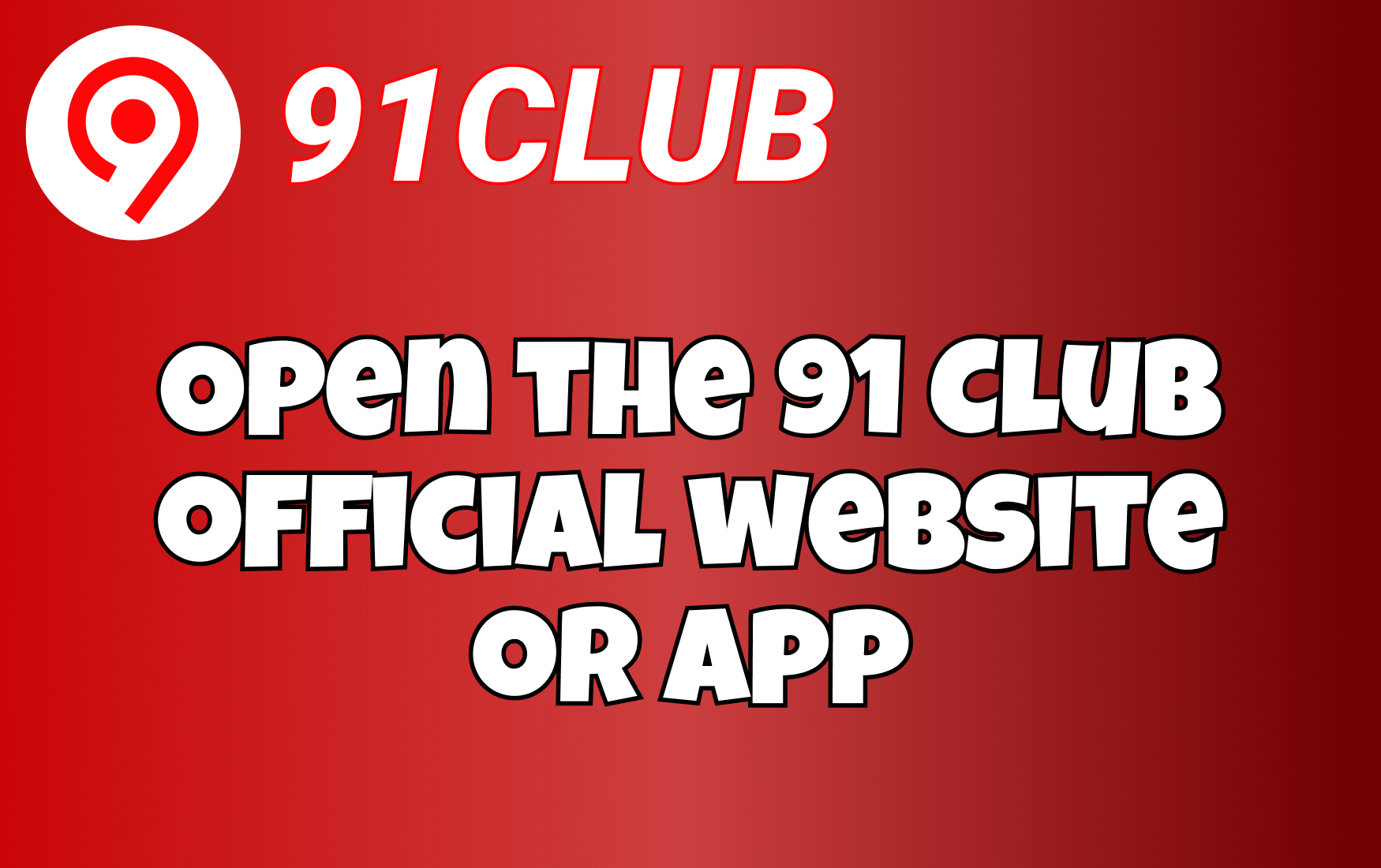 Step 1 — Open the 91 Club official website or app.