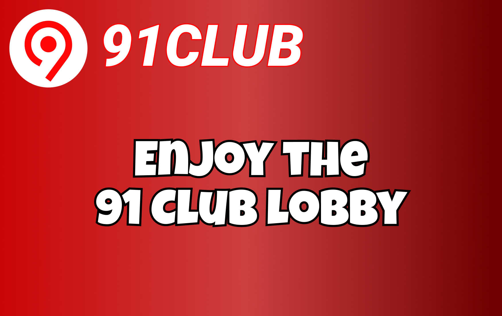 Step 5 — Enjoy the 91 Club lobby.