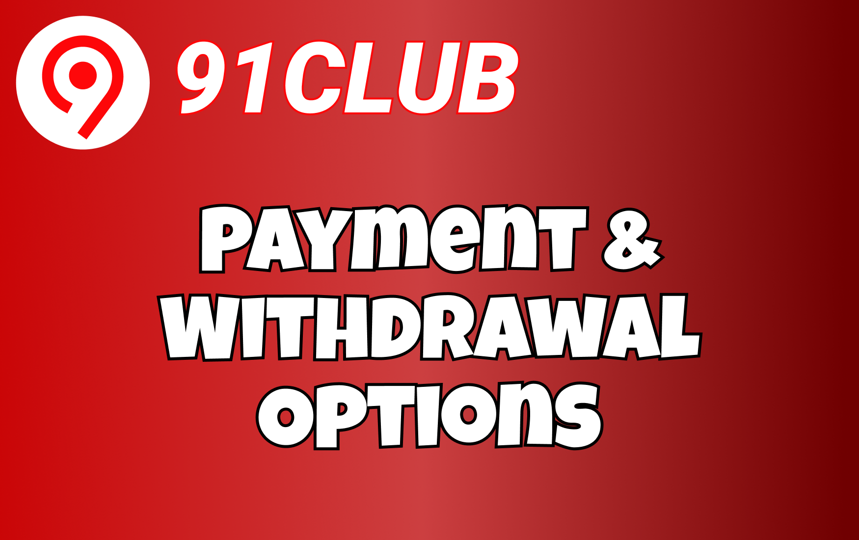 Payment and Withdrawal Options