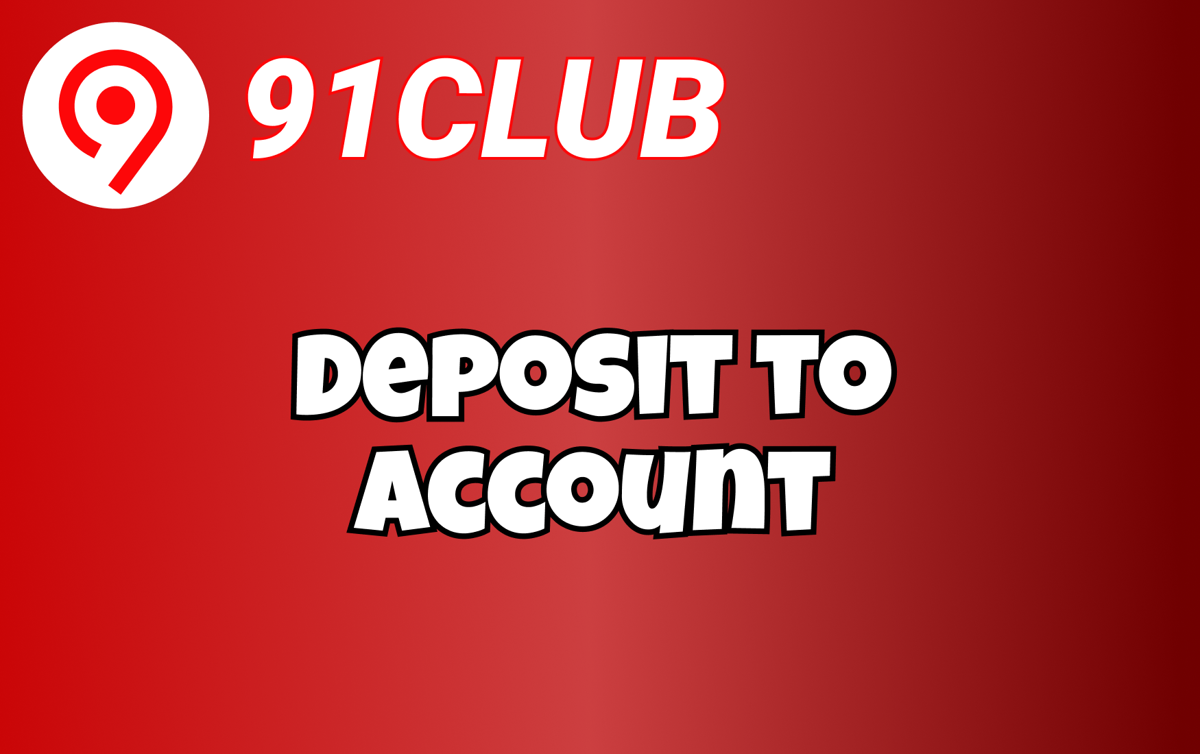 Step 3 — Deposit to account.